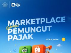 PEMERINTAH IMPLEMENTASIKAN PMK 37/2025 MELALUI PENUNJUKAN EMPAT MARKETPLACE SEBAGAI PEMUNGUT PPH